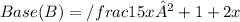 Base (B) = /frac{15x² + 1 + 2}{x}