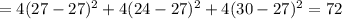 =4(27-27)^2+4(24-27)^2+4(30-27)^2 = 72