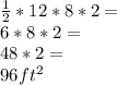 \frac{1}{2} *12*8*2=\\6*8*2=\\48*2=\\96ft^2