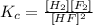 K_{c} =\frac{[H_{2}][F_{2}]  }{[HF]^2}
