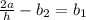\frac{2a}{h} - b_2 = b_1