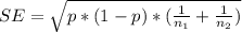 SE = \sqrt{p*(1-p)*(\frac{1}{n_{1} } +\frac{1}{n_{2}} )}