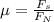 \mu = \frac{F_s}{F_N}