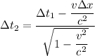 \Delta t_{2}=\dfrac{\Delta t_{1}-\dfrac{v\Delta x}{c^2}}{\sqrt{1-\dfrac{v^2}{c^2}}}