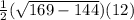 \frac{1}{2}(\sqrt{169-144})(12)