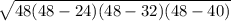 \sqrt{48(48-24)(48-32)(48-40)}