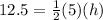12.5=\frac{1}{2}(5)(h)