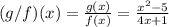 (g/f)(x)= \frac{g(x)}{f(x)} =\frac{x^2-5}{4x+1}
