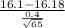 \frac{16.1-16.18}{\frac{0.4}{\sqrt{65} } }