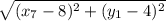 \sqrt{(x_7 - 8)^2 + (y_1 - 4)^2}