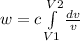 w = c \int\limits^{V2}_{V1} {\frac{dv}{v}}