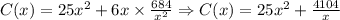 C(x)=25x^2+6x\times\frac{684}{x^2} \Rightarrow C(x)=25x^2+\frac{4104}{x}