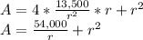 A=4*\frac{13,500}{r^2} *r+r^2\\A=\frac{54,000}{r}+r^2