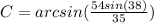 C=arcsin(\frac{54sin(38)}{35} )