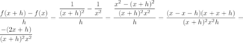 \dfrac{f(x+h)-f(x)}{h}=\dfrac{\dfrac{1}{(x+h)^2}-\dfrac{1}{x^2}}{h}=\dfrac{\dfrac{x^2-(x+h)^2}{(x+h)^2x^2}}{h}=\dfrac{(x-x-h)(x+x+h)}{(x+h)^2x^2h}=\dfrac{-(2x+h)}{(x+h)^2x^2}