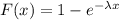 F(x) = 1- e^{-\lambda x}