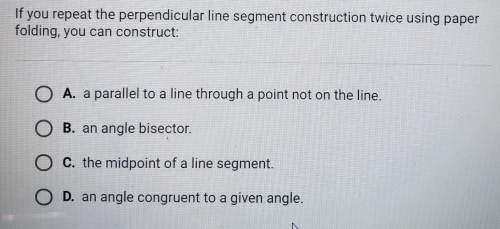 If you repeat the perpendicular line segment construction twice using paper folding, you can constru