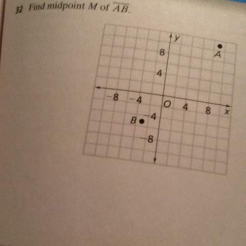Find midpoint m of ab. solve the diagram below