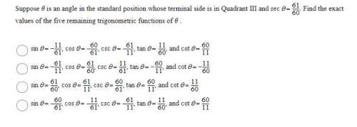Suppose θ is an angle in the standard position whose terminal side is in quadrant iii and sec θ=61/6