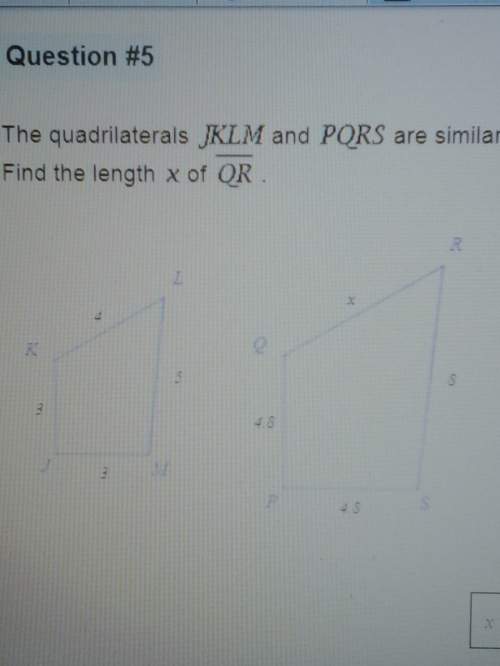 The quadrilaterals jklm and pqrs are similar.find the length x of qr.