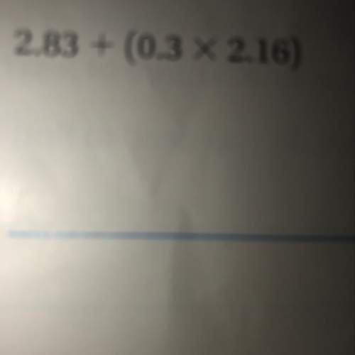 What is the answer to 2.83+ (0.3 times 2.16)