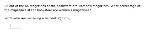 26 out of the 65 magazines at the bookstore are women's magazines. what percentage of the magazines