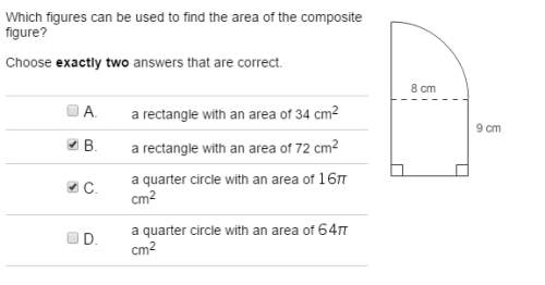 Which figures can be used to find the area of the composite figure? choose exactly two answers that
