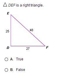 Def is a right triangle.  a. true  b. false