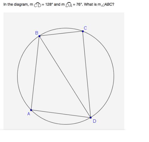 "in the diagram, m = 128° and m = 76°. what is mabc?  a) 104  b) 116 c) 128