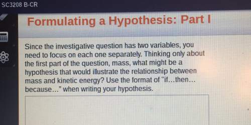 Formulating a hypothesis: part i since the investigative question has two variables, you need to fo