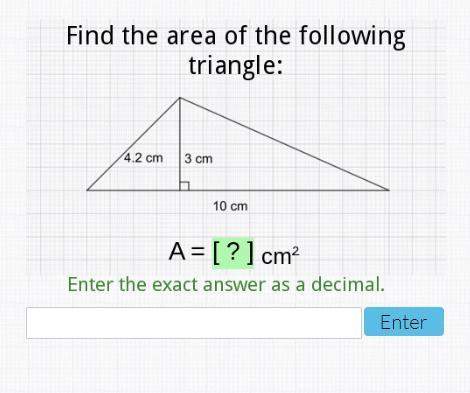 25 points- find the area of the following triangle. enter the exact answer as a decimal.