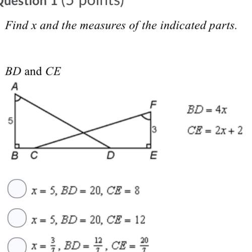 Find x and the measures of the indicated parts. bd and ce a) x= 5, bd=