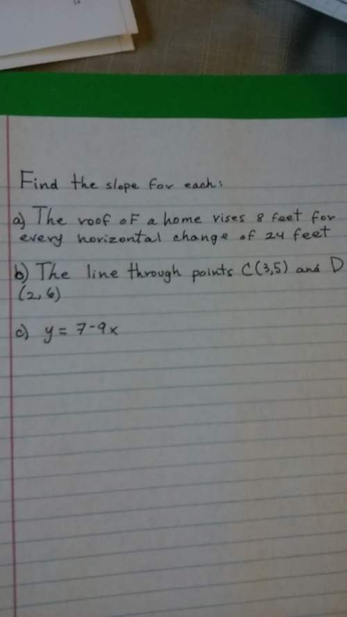 Ineed with this slope questions( explain each step by step)
