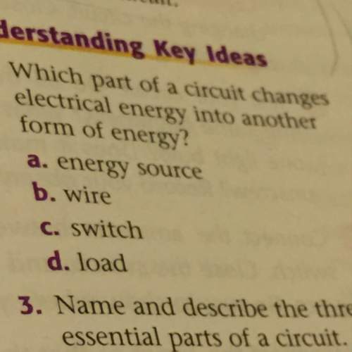 Which part of a circuit changes electrical energy into another form of energy