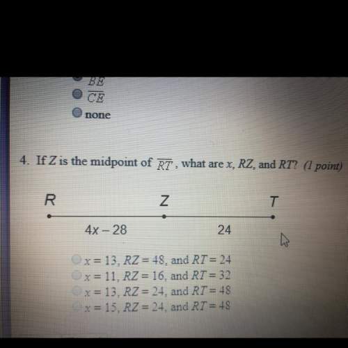 If z is the midpoint of rt what are x, rz, and rt