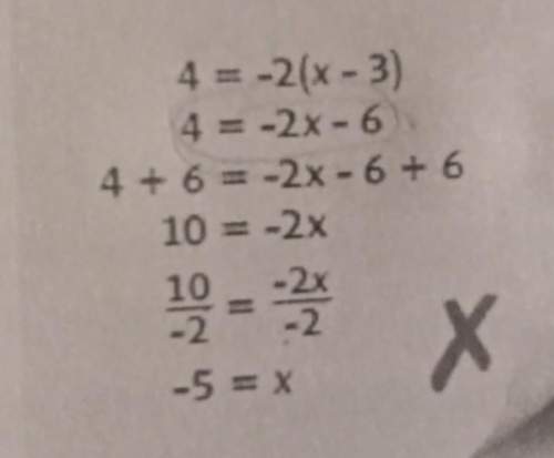 Correct the error a student made when solving the equation 4=-2(x-3). what is the correct solution?
