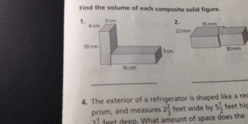 Find the volume of each composite solid figure35mm4 cm22 mm10 cm30mm3 cm16cm4. the exterior of a ref