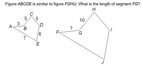 Figure abcde is similar to figure fghij. what is the length of segment fg?