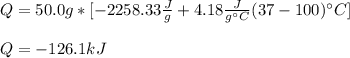 Q=50.0g*[-2258.33\frac{J}{g}+4.18\frac{J}{g\°C}(37-100)\°C]\\\\Q=-126.1kJ