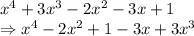 x^4+3x^3-2x^2-3x+1\\\Rightarrow x^4-2x^2+1-3x+3x^3