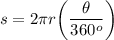 s=2\pi r\bigg(\dfrac{\theta}{360^o}\bigg)