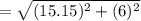 =\sqrt{(15.15)^2+(6)^2}