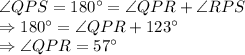\angle QPS = 180^\circ = \angle QPR +\angle RPS\\\Rightarrow 180^\circ = \angle QPR +123^\circ\\\Rightarrow \angle QPR = 57^\circ