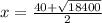 x = \frac{40+\sqrt{18400} }{2}