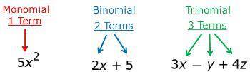 Which of the following are monomials?

A. x11
B. 8x
C.5/7y3+5y2+y
D. x2 + 3
E. x4 + x2 +1
F. 6x2 +1/
