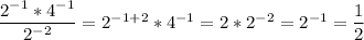 \dfrac{2^{-1}*4^{-1}}{2^{-2}}=2^{-1+2}*4^{-1}=2*2^{-2}=2^{-1}=\dfrac{1}{2}