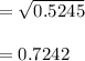 =\sqrt{0.5245}\\\\=0.7242