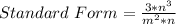 Standard\ Form = \frac{3 * n^3}{m^2 * n}