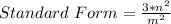 Standard\ Form = \frac{3 * n^2}{m^2 }