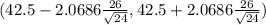 (42.5 - 2.0686 \frac{26}{\sqrt{24} } , 42.5+ 2.0686 \frac{26}{\sqrt{24} })